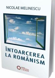 Intoarcerea la romanism - Nicolae Melinescu (ISBN: 9786065373914)