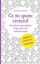 Ce ne spune creierul. Dezvaluiri extraordinare despre misterele creierului uman - V S Ramachandran (ISBN: 9786063319884)