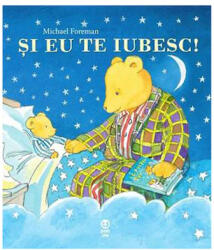Si eu te iubesc - Michael Foreman (ISBN: 9786069781043)