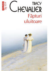 Fapturi uluitoare - Tracy Chevalier (ISBN: 9789734671212)