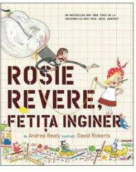 Rosie Revere, fetița inginer (ISBN: 9786069780510)
