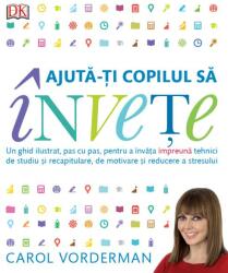 Ajuta-ti copilul sa invete - Carol Vorderman (ISBN: 9786063320330)
