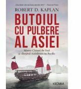 Butoiul cu pulbere al Asiei. Marea Chinei de Sud si sfarsitul stabilitatii in Pacific - Robert D. Kaplan (ISBN: 9786063320286)