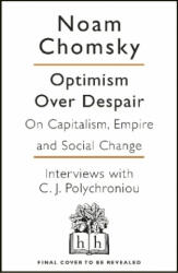 Optimism Over Despair - Noam Chomsky (ISBN: 9780241981979)