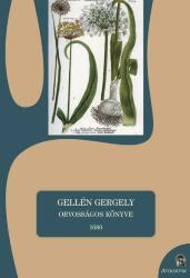 Gellén gergely orvosságos könyve 1680 (ISBN: 9786155601477)