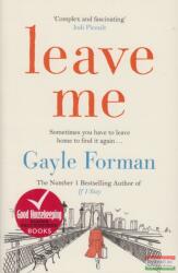 Leave Me (ISBN: 9781471156793)