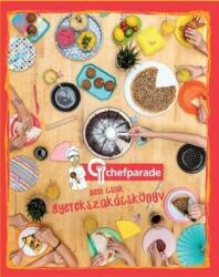 Chefparade Nemcsak Gyerekszakácskönyv (2017)