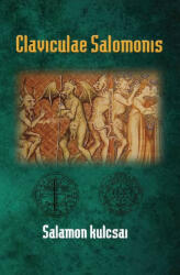 Claviculae Salomonis - Salamon kulcsai (2017)