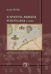 A SPANYOL ARMADA PUSZTULÁSA (ISBN: 9786155084454)