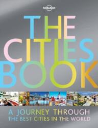 The Cities Book Lonely Planet könyv 2017 angol (ISBN: 9781786577580)