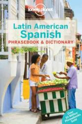 Lonely Planet Latin American Spanish Phrasebook & Dictionary 2017 (ISBN: 9781786575555)