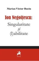 Ion Negoitescu: Singularitate și (l)abilitate (ISBN: 9786066648486)