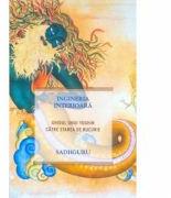 Ingineria interioara - Sadhguru (ISBN: 9786067560275)