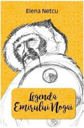 Legenda emirului Nogai - Elena Netcu (ISBN: 9786068935096)