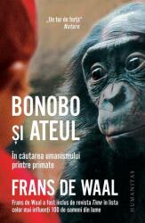 Bonobo si ateul. In cautarea umanismului printre primate - Frans de Waal (ISBN: 9789735058487)