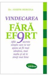Vindecarea fara efort - Joseph Mercola (ISBN: 9786067890976)