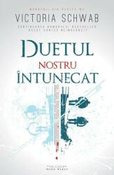 Duetul nostru intunecat - Victoria Schwab (ISBN: 9786067631463)
