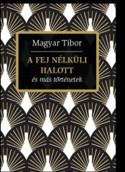 Magyar Tibor - A Sanghaji Titok És Más Történetek (ISBN: 9789631291605)