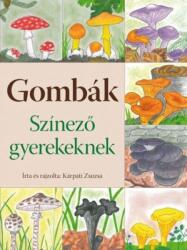 Gombák - Színező gyerekeknek (2017)