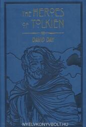 David Day: The Heroes of Tolkien (ISBN: 9780753732472)