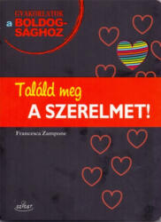 Találd meg a szerelmet! (ISBN: 9786155723070)