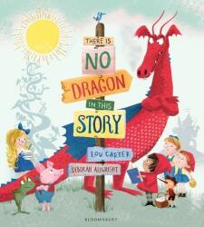 There Is No Dragon In This Story - Lou Carter, Deborah Allwright (0000)