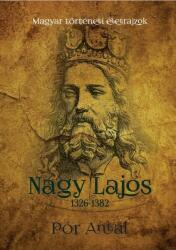 Nagy Lajos 1326-1382 (2017)