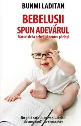 Bebelușii spun adevărul (ISBN: 9786067760972)