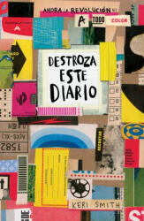 DESTROZA ESTE DIARIO - KERI SMITH (ISBN: 9788449333736)