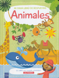anónimo: Mi gran libro de respuestas - Animales (ISBN: 9788408174745)