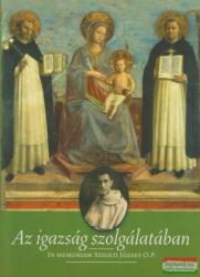 Kudari Enikő szerk. - Az igazság szolgálatában - In memoriam Szigeti József O. P (ISBN: 9789636628918)