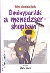Élményparádé a menedzsershopban - Bölcs ökörködések (ISBN: 9789638537348)