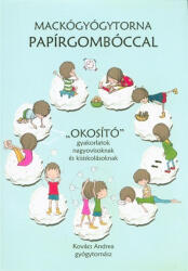 Mackógyógytorna papírgombóccal (2017)