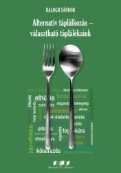 ALTERNATÍV TÁPLÁLKOZÁS - VÁLASZTHATÓ TÁPLÁLÉKAINK (2017)