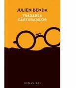 Tradarea carturarilor - Julien Benda (ISBN: 9789735058609)