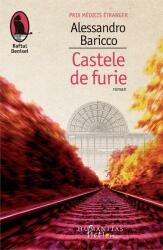 Castele de furie - Alessandro Baricco (ISBN: 9786067792669)