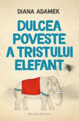 Dulcea poveste a tristului elefant (ISBN: 9789735059002)