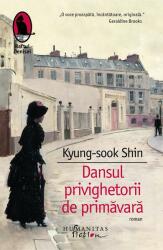Dansul privighetorii de primavara - Kyung-sook Shin (ISBN: 9786067792720)