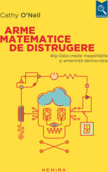 Arme matematice de distrugere (ISBN: 9786064300874)
