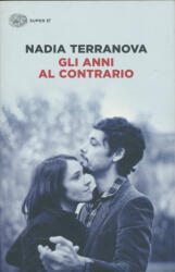 Gli anni al contrario - Nadia Terranova (ISBN: 9788806231972)
