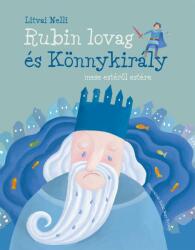 Rubin lovag és Könnykirály (ISBN: 9789631298963)