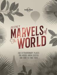 Secret Marvels of the World - Lonely Planet (ISBN: 9781786578655)