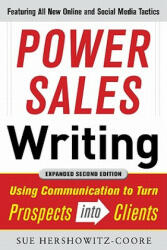 Power Sales Writing, Revised and Expanded Edition: Using Communication to Turn Prospects into Clients - Sue Hershkowitz-Coore (2011)