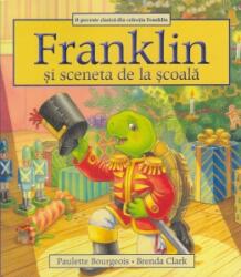 Franklin si sceneta de la scoala (ISBN: 9786069262030)