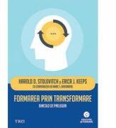 Formarea prin transformare. Dincolo de prelegeri - Harold D. Stolovitch (ISBN: 9786064002907)