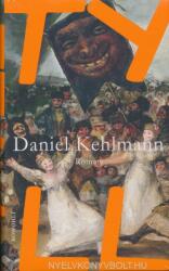 Daniel Kehlmann - Tyll - Daniel Kehlmann (ISBN: 9783498035679)