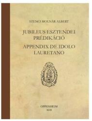 Jubileus esztendei prédikáció, appendix de idolo lauretano (2017)