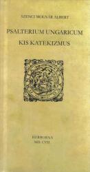 PSALTERIUM UNGARICUM. KIS KATEKIZMUS (2017)