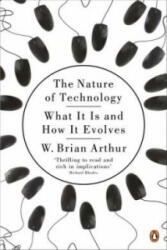 Nature of Technology - W Brian Arthur (2010)
