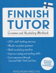 Finnish Tutor: Grammar and Vocabulary Workbook (Learn Finnish with Teach Yourself) - Riitta-Liisa Valijarvi (ISBN: 9781473617438)
